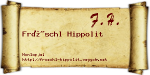 Fröschl Hippolit névjegykártya